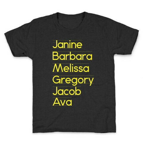 Janine, Barbara, Melissa, Gregory, Jacob, Ava Kids T-Shirt