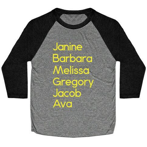 Janine, Barbara, Melissa, Gregory, Jacob, Ava Baseball Tee