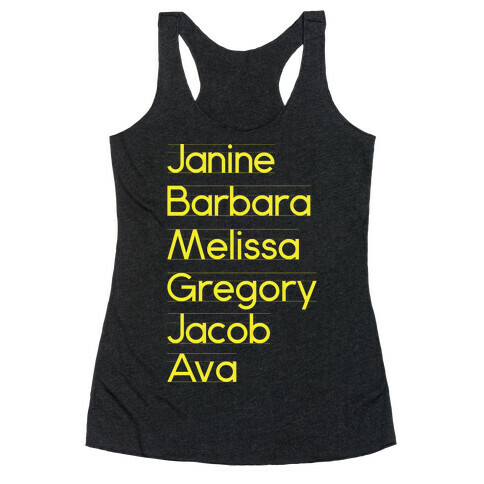 Janine, Barbara, Melissa, Gregory, Jacob, Ava Racerback Tank Top