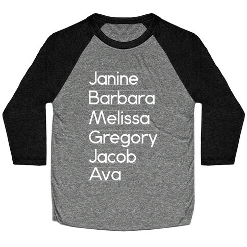 Janine, Barbara, Melissa, Gregory, Jacob, Ava Baseball Tee