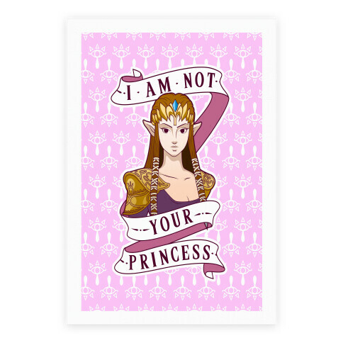 I Am Not Your Princess Poster