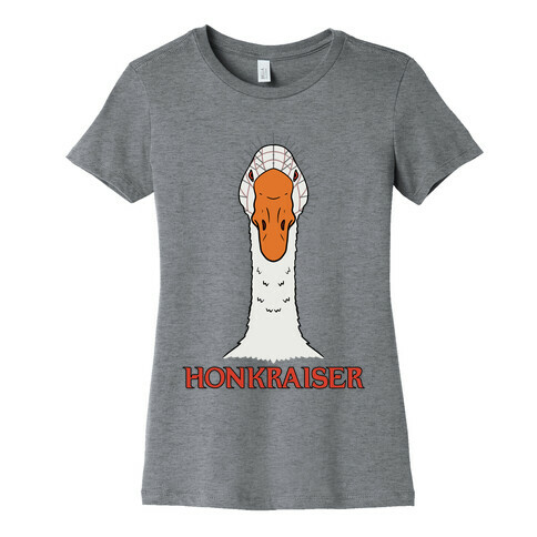 Honkraiser Pinhead Goose Womens T-Shirt