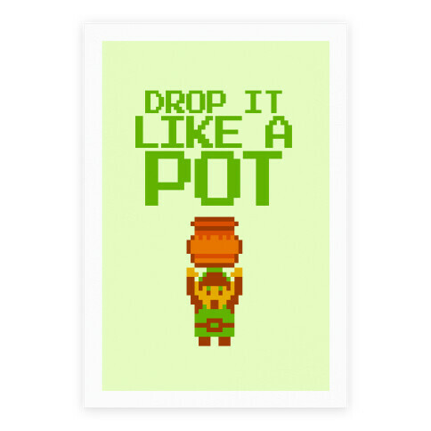 Drop It Like A Pot Poster