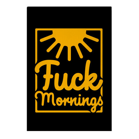 F*** Mornings Garden Flag