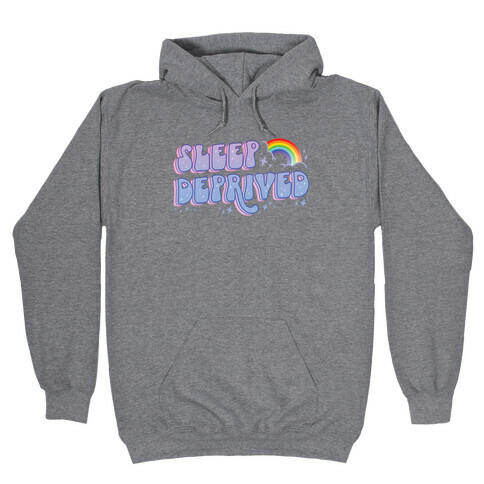 Sleep Deprived Hooded Sweatshirt