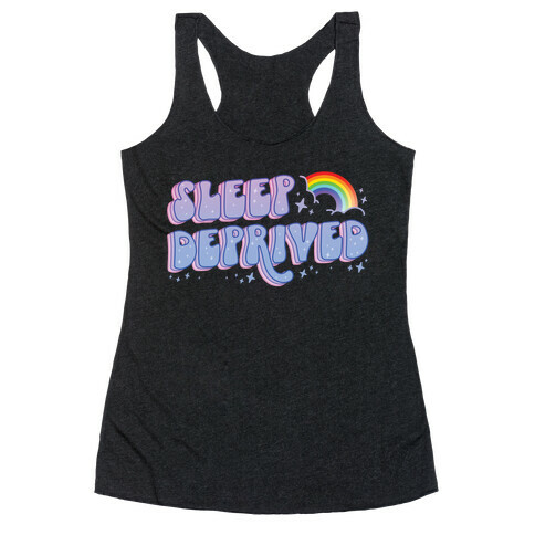 Sleep Deprived Racerback Tank Top