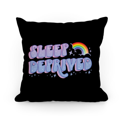 Sleep Deprived Pillow