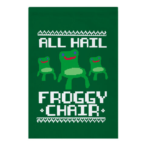 All Hail Froggy Chair Ugly Sweater Garden Flag