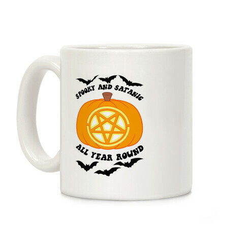 Spooky and Satanic all Year Round Coffee Mug