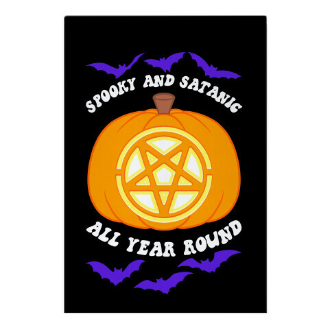 Spooky and Satanic all Year Round Garden Flag