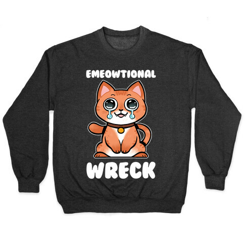 Emeowtional Wreck Pullover