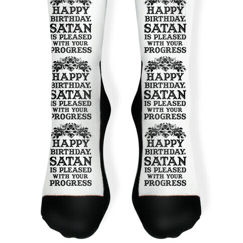 Happy Birthday Satan Is Pleased With Your Progress Sock