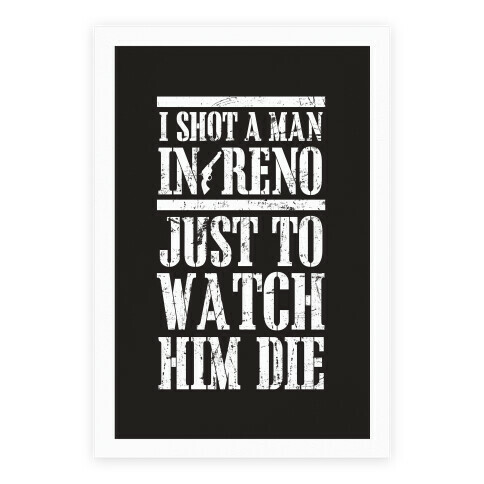 I Shot A Man In Reno Poster