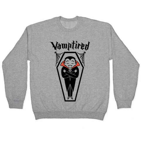 Vamptired Tired Vampire Pullover