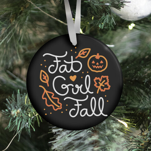 Fat Girl Fall Ornament