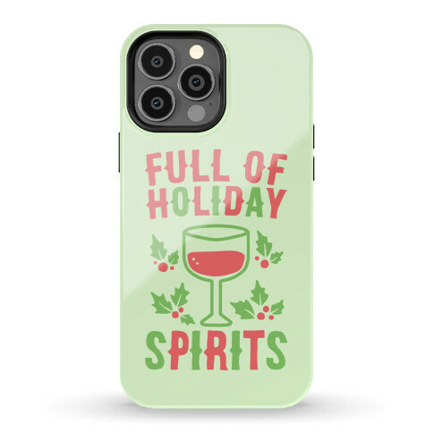Full of Holiday Spirits Phone Case