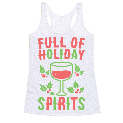 Full of Holiday Spirits Racerback Tank Top