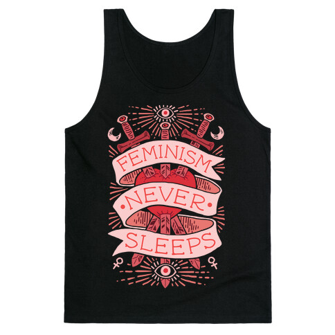 Feminism Never Sleeps Tank Top