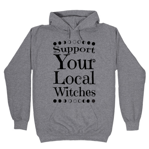 Support Your Local Witches Hooded Sweatshirt