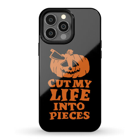 Cut My Life Into Pieces Halloween Phone Case