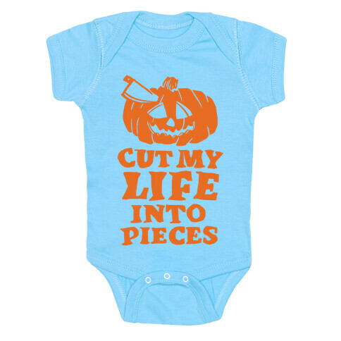 Cut My Life Into Pieces Halloween Baby One-Piece