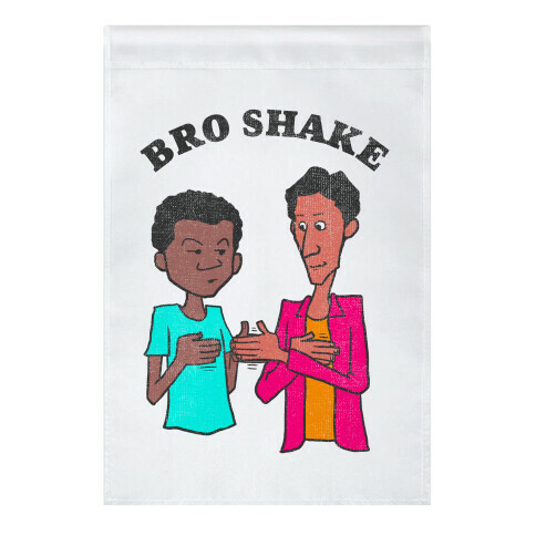 Bro Shake (Vintage) Garden Flag