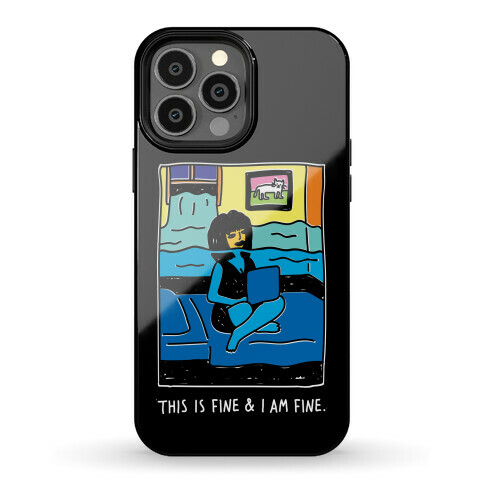 This Is Fine & I Am Fine Phone Case