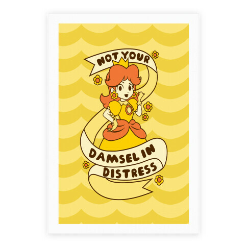 Not Your Damsel In Distress Poster