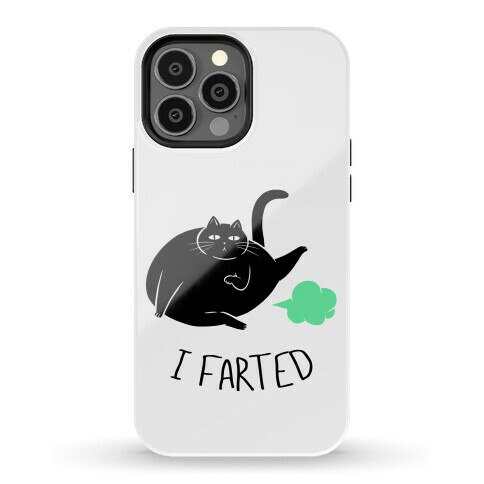 I Farted Phone Case