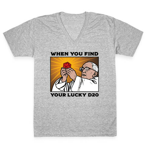 When You Find Your Lucky d20 V-Neck Tee Shirt