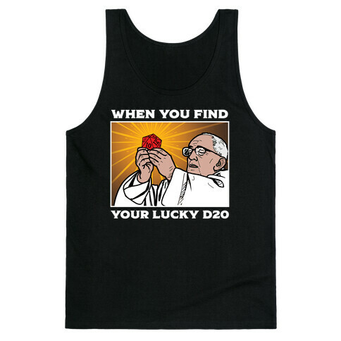 When You Find Your Lucky d20 Tank Top