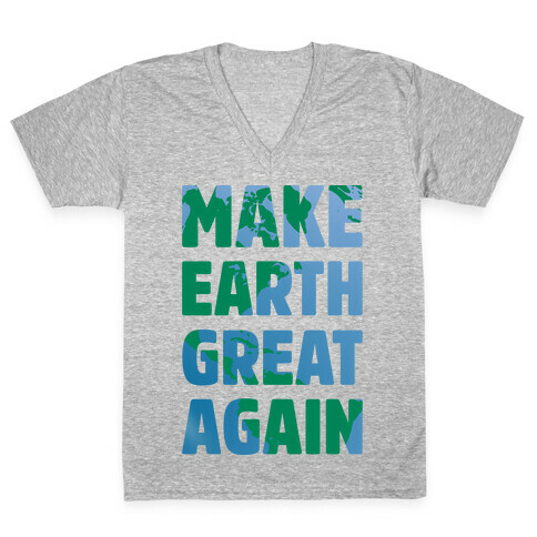 MAKE EARTH GREAT AGAIN T-SHIRT V-Neck Tee Shirt