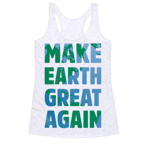 MAKE EARTH GREAT AGAIN T-SHIRT Racerback Tank Top