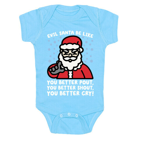 Evil Santa Be Like Parody Baby One-Piece