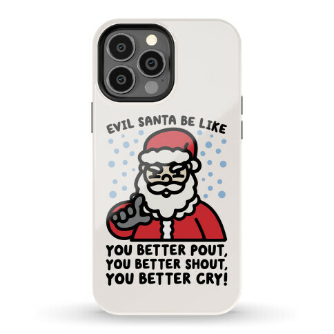 Evil Santa Be Like Parody Phone Case