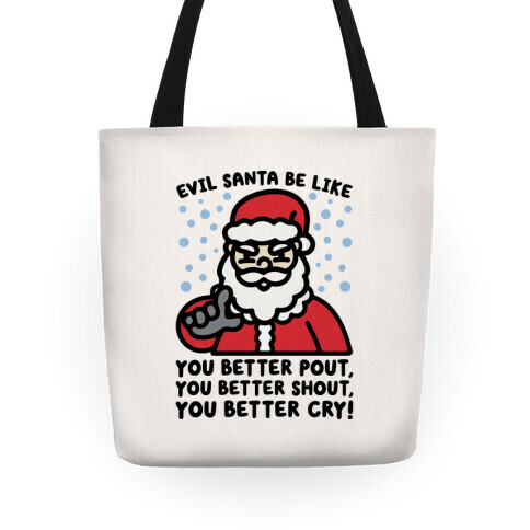 Evil Santa Be Like Parody Tote