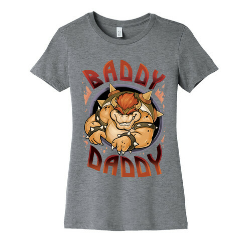 Baddy Daddy Womens T-Shirt