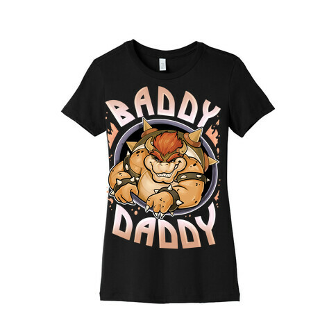 Baddy Daddy Womens T-Shirt