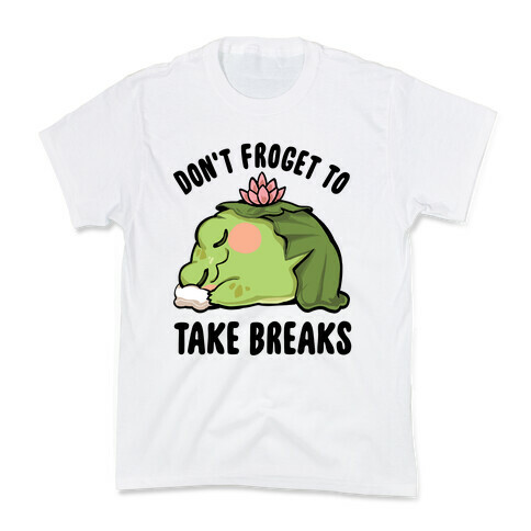 Don't Forget To Take Breaks Kids T-Shirt