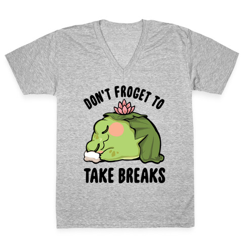 Don't Forget To Take Breaks V-Neck Tee Shirt