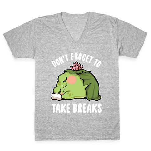 Don't Forget To Take Breaks V-Neck Tee Shirt