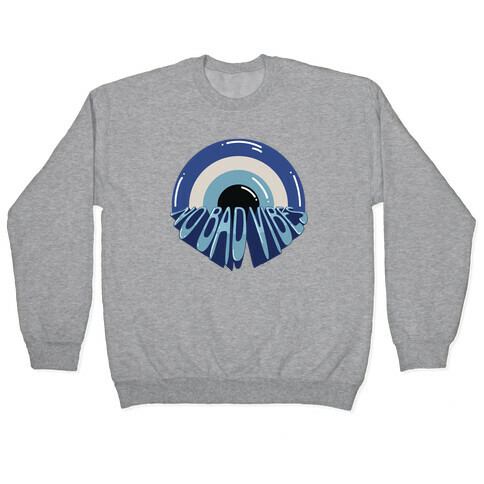 Evil Eye (No Bad Vibes) Pullover