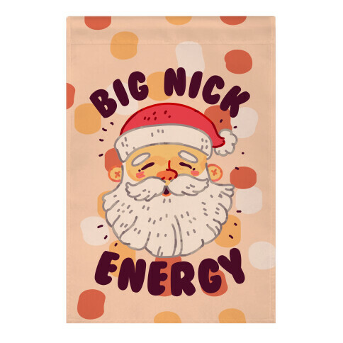 Big Nick Energy Garden Flag