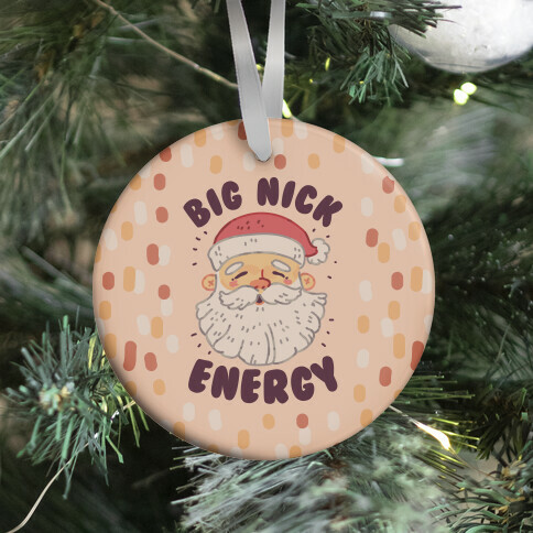 Big Nick Energy Ornament