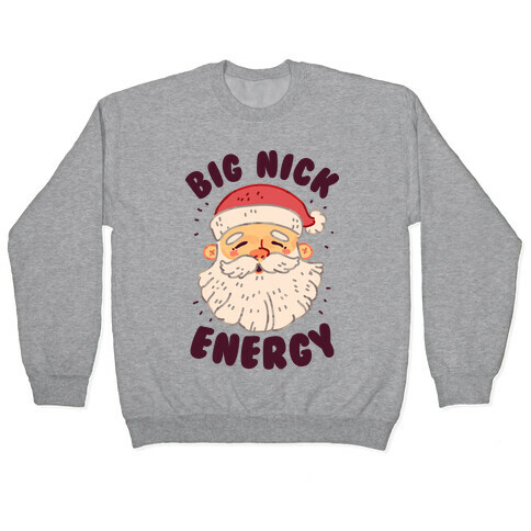 Big Nick Energy Pullover