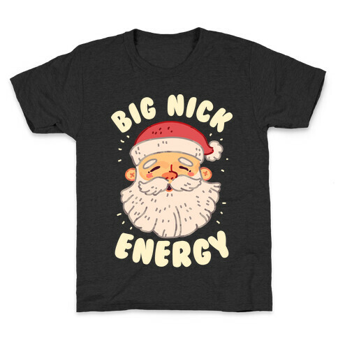 Big Nick Energy Kids T-Shirt