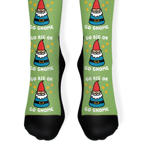 Go Big Or Go Gnome Sock