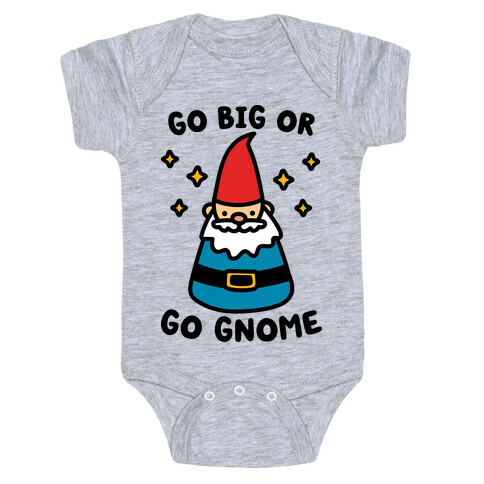 Go Big Or Go Gnome Baby One-Piece