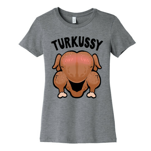 Turkussy (uncensored) Womens T-Shirt