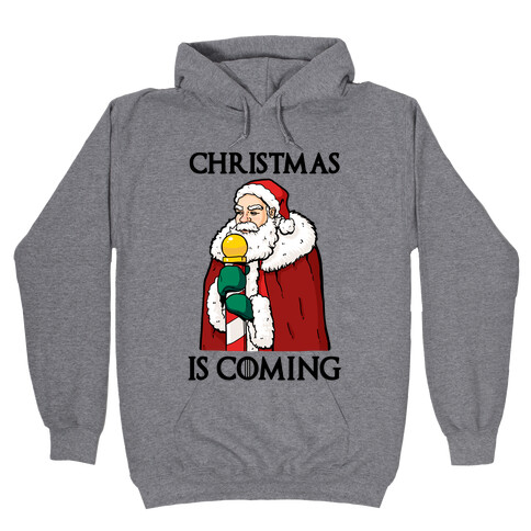 Christmas is Coming Hooded Sweatshirt